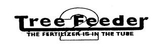 2 TREE FEEDER THE FERTILIZER IS IN THE TUBE logo