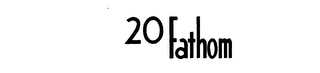 20 FATHOM logo