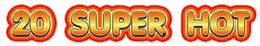 20 SUPER HOT logo