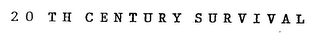 20 TH CENTURY SURVIVAL logo