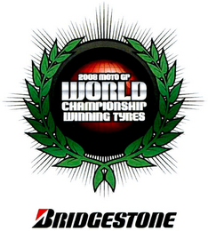 2008 MOTO GP WORLD CHAMPIONSHIP WINNING TYRES BRIDGESTONE logo