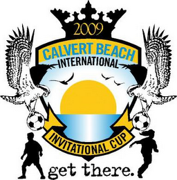 2009 CALVERT BEACH INTERNATIONAL INVITATIONAL CUP GET THERE. logo