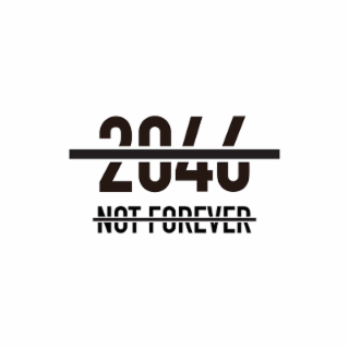 2046 NOT FOREVER logo