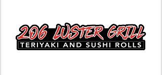 206 LUSTER GRILL TERIYAKI AND SUSHI ROLLS logo