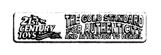 21ST CENTURY TOYS THE GOLD STANDARD FOR AUTHENTICITY AND ATTENTION TO DETAIL logo