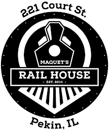 221 COURT ST. MAQUET'S RAIL HOUSE EST. 2014 PEKIN, IL logo