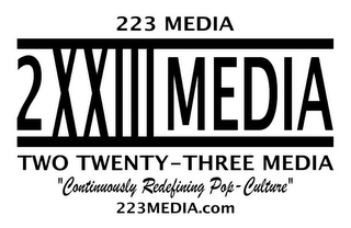 223 MEDIA 2 XXIII MEDIA TWO TWENTY-THREE MEDIA "CONTINUOUSLY REDEFINING POP-CULTURE" 223MEDIA.COM logo