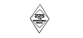 225 THE PERMANENT SHOW logo