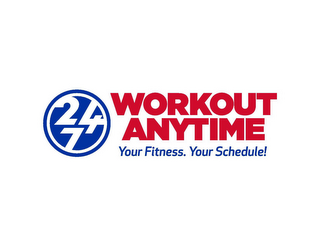 24 7 WORKOUT ANYTIME YOUR FITNESS. YOUR SCHEDULE! logo