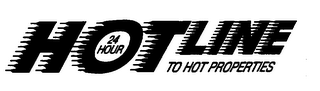 24 HOUR HOT LINE TO HOT PROPERTIES logo