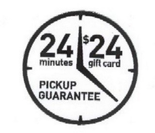 24 MINUTES $24 GIFT CARD PICKUP GUARANTEE logo