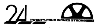 24 TWENTY-FOUR INCHES STRONG logo