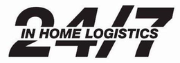 24/7 IN HOME LOGISTICS