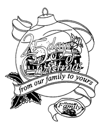 25 DAYS OF CHRISTMAS FROM OUR FAMILY TO YOURS HOME & FAMILY logo