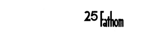 25 FATHOM logo