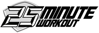 25 MINUTE WORKOUT