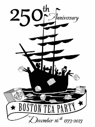 250TH ANNIVERSARY BOSTON TEA PARTY DECEMBER 16TH 1773-2023 4 VEIC TEA logo