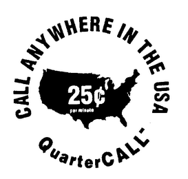 25[CENT] PER MINUTE CALL ANY WHERE IN THE USA QUARTER CALL logo