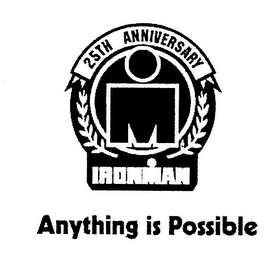 25TH ANNIVERSARY IRONMAN ANYTHING IS POSSIBLE logo