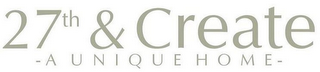 27TH & CREATE -A UNIQUE HOME- logo