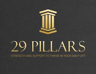 29 PILLARS STRENGTH AND SUPPORT TO THRIVE IN YOUR DAILY LIFE logo