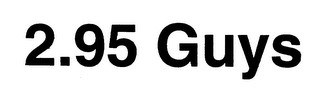 2.95 GUYS logo