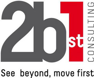2B1ST CONSULTING SEE BEYOND, MOVE FIRST logo