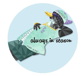 2COOL ALWAYS IN SEASON TC MATT: 6:33 logo