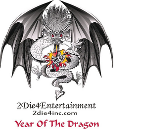 2DIE4ENTERTAINMENT 2DIE4INC.COM YEAR OF THE DRAGON logo