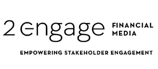 2ENGAGE FINANCIAL MEDIA EMPOWERING STAKEHOLDER ENGAGEMENT logo