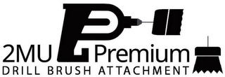 2MU PREMIUM DRILL BRUSH ATTACHMENT logo