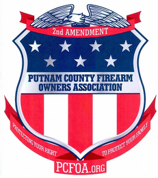 2ND AMENDMENT PUTNAM COUNTY FIREARM OWNERS ASSOCIATION PROTECTING YOUR RIGHT TO PROTECT YOUR FAMILY PCFOA.ORG logo
