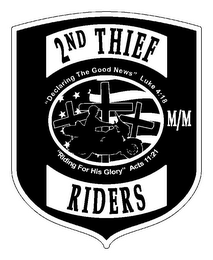 2ND THIEF RIDERS M/M "DECLARING THE GOOD NEWS" LUKE 4:18 "RIDING FOR HIS GLORY" ACTS 11:21 logo