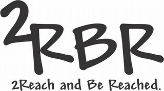 2RBR 2REACH AND BE REACHED. logo