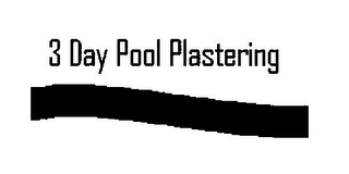 3 DAY POOL PLASTERING logo