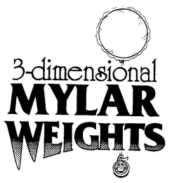 3-DIMENSIONAL MYLAR WEIGHTS