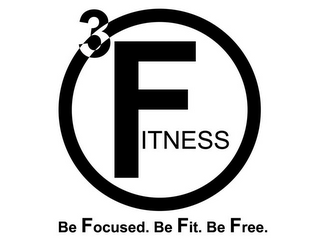 3 FITNESS BE FOCUSED. BE FIT. BE FREE. logo