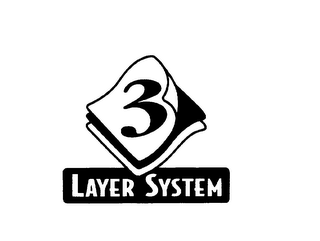 3 LAYER SYSTEM