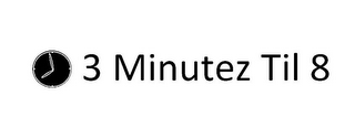 3 MINUTEZ TIL 8 logo