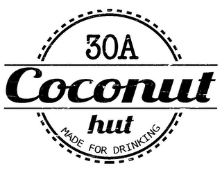 30A COCONUT HUT MADE FOR DRINKING logo