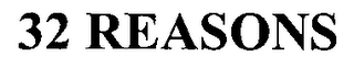 32 REASONS logo