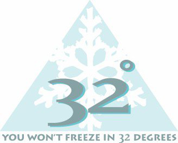 32° YOU WON'T FREEZE IN 32 DEGREES logo