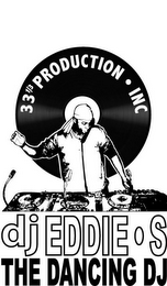 33 1/3 PRODUCTION · INC DJ EDDIE S THE DANCING DJ logo