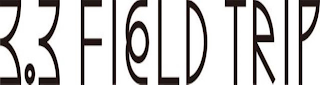 3.3 FIELD TRIP logo