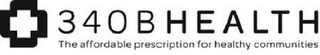 340B HEALTH THE AFFORDABLE PRESCRIPTIONFOR HEALTHY COMMUNITIES logo