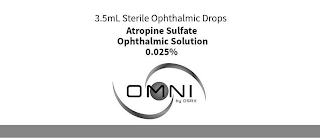 3.5 ML STERILE OPHTHALMIC DROPS ATROPINE SULFATE OPHTHALMIC SOLUTION 0.025% OMNI BY OSRX logo
