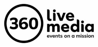 360 LIVE MEDIA EVENTS ON A MISSION