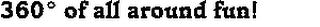 360° OF ALL AROUND FUN! logo