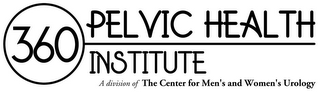 360 PELVIC HEALTH INSTITUTE A DIVISION OF THE CENTER FOR MEN'S AND WOMEN'S UROLOGY logo