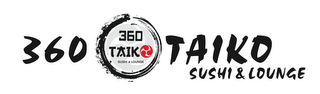 360 TAIKO SUSHI & LOUNGE 360 TAIKO SUSHI & LOUNGE logo